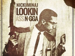 Nicki Minaj has stopped using this album art for her latest self-hatin ass nigga track.