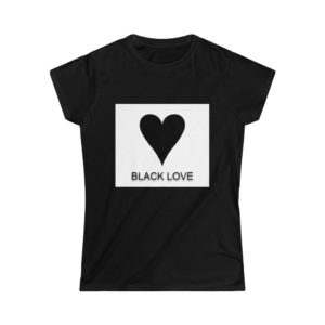 Women's "Black Love" Softstyle Tee
