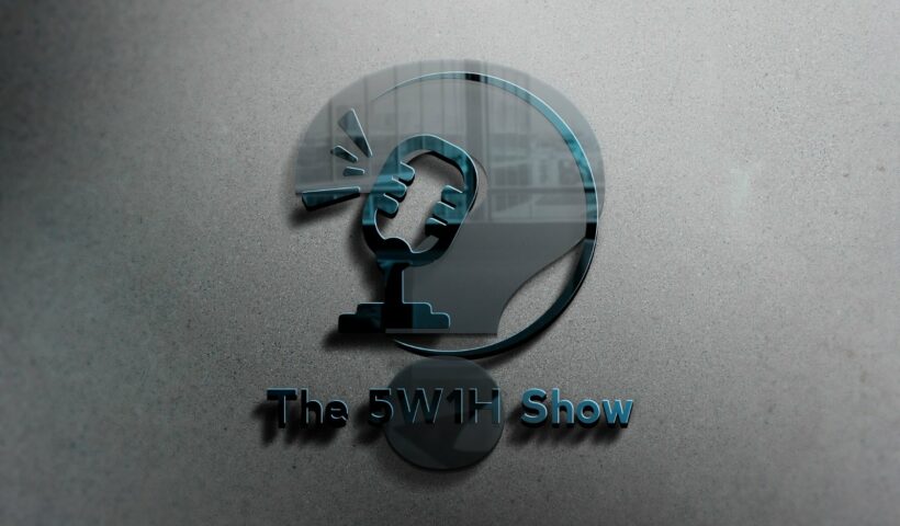 The 5W1H Show